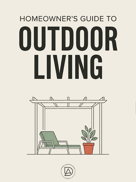 Austin Homeowner's Guide to Outdoor Living — cover
